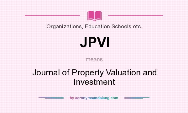 What does JPVI mean? It stands for Journal of Property Valuation and Investment