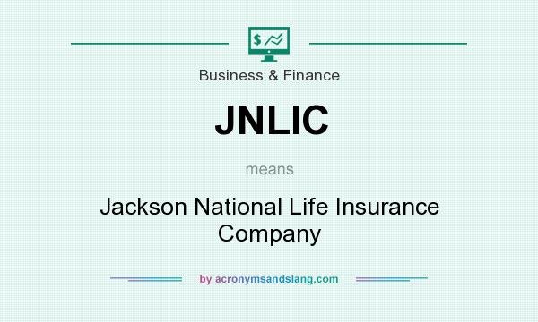 What does JNLIC mean? It stands for Jackson National Life Insurance Company