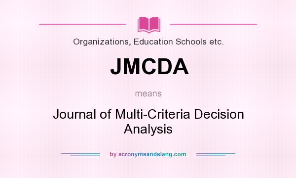 What does JMCDA mean? It stands for Journal of Multi-Criteria Decision Analysis