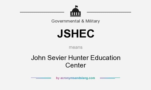 What does JSHEC mean? It stands for John Sevier Hunter Education Center
