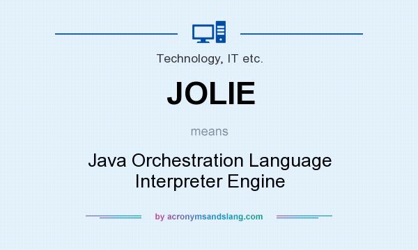What does JOLIE mean? It stands for Java Orchestration Language Interpreter Engine