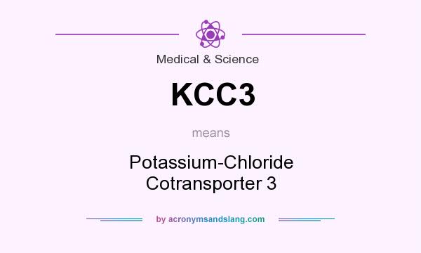 What does KCC3 mean? It stands for Potassium-Chloride Cotransporter 3
