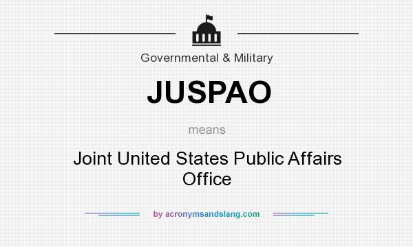 What does JUSPAO mean? It stands for Joint United States Public Affairs Office