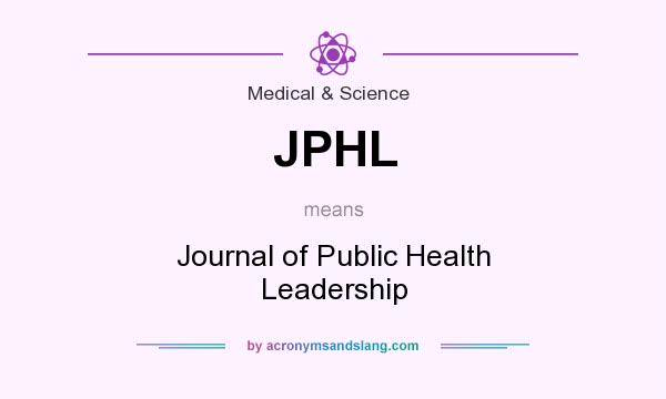 What does JPHL mean? It stands for Journal of Public Health Leadership