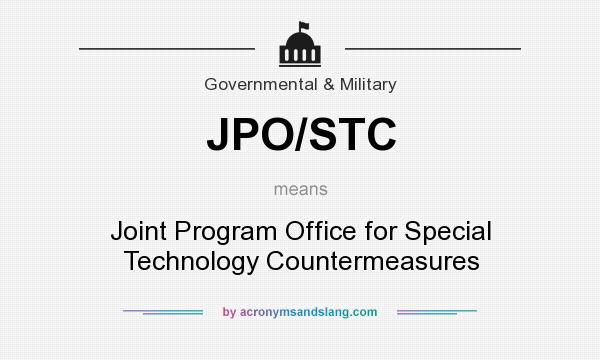 What does JPO/STC mean? It stands for Joint Program Office for Special Technology Countermeasures