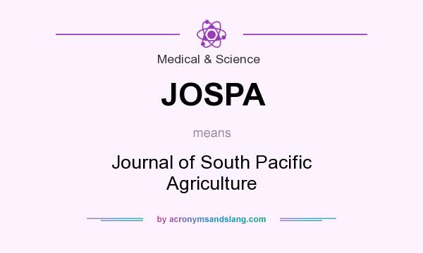 What does JOSPA mean? It stands for Journal of South Pacific Agriculture