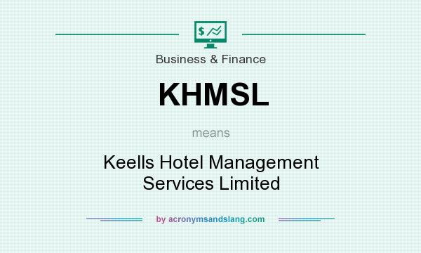What does KHMSL mean? It stands for Keells Hotel Management Services Limited