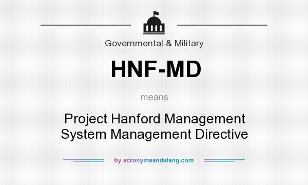 What does HNF-MD mean? It stands for Project Hanford Management System Management Directive