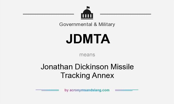 What does JDMTA mean? It stands for Jonathan Dickinson Missile Tracking Annex