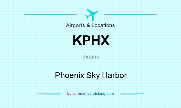 What does KPHX mean? It stands for Phoenix Sky Harbor