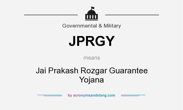 What does JPRGY mean? It stands for Jai Prakash Rozgar Guarantee Yojana
