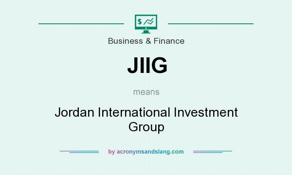 What does JIIG mean? It stands for Jordan International Investment Group