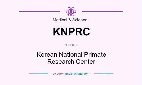 What does KNPRC mean? It stands for Korean National Primate Research Center