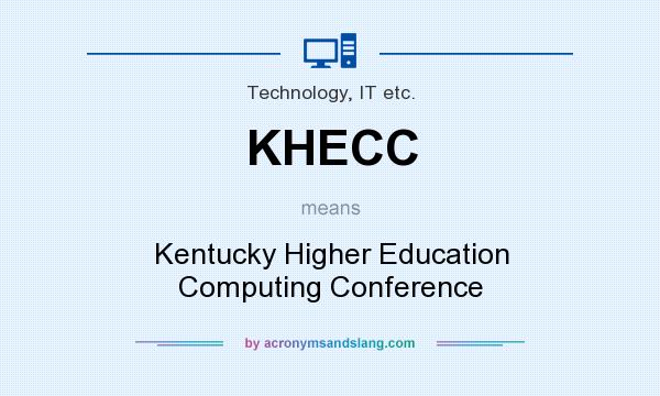 What does KHECC mean? It stands for Kentucky Higher Education Computing Conference