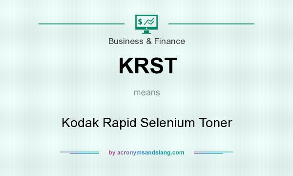 What does KRST mean? It stands for Kodak Rapid Selenium Toner