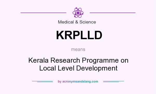 What does KRPLLD mean? It stands for Kerala Research Programme on Local Level Development