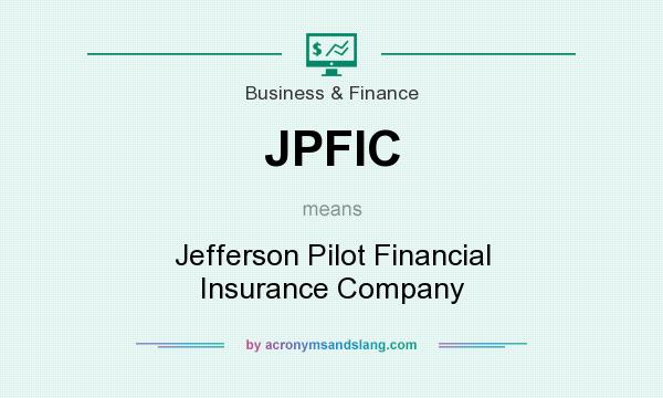 What does JPFIC mean? It stands for Jefferson Pilot Financial Insurance Company