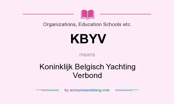 What does KBYV mean? It stands for Koninklijk Belgisch Yachting Verbond