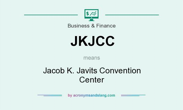 What does JKJCC mean? It stands for Jacob K. Javits Convention Center