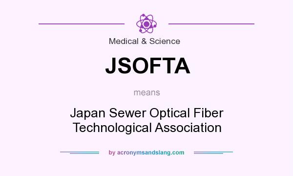 What does JSOFTA mean? It stands for Japan Sewer Optical Fiber Technological Association