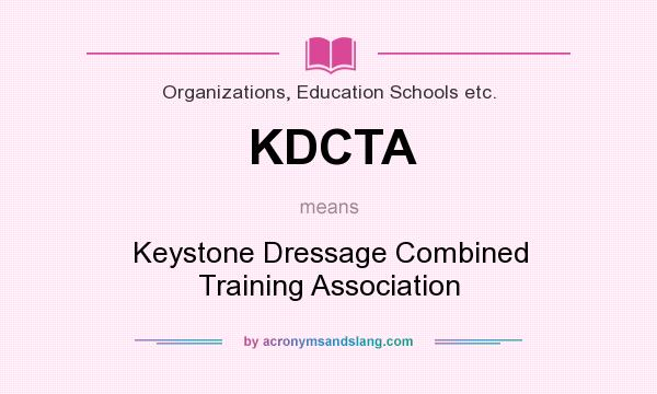 What does KDCTA mean? It stands for Keystone Dressage Combined Training Association