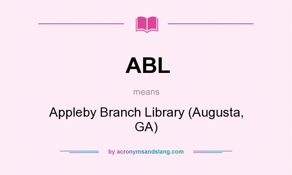 What does ABL mean? It stands for Appleby Branch Library (Augusta, GA)