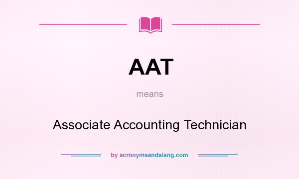 What does AAT mean? It stands for Associate Accounting Technician