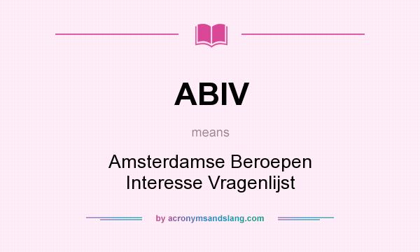 What does ABIV mean? It stands for Amsterdamse Beroepen Interesse Vragenlijst