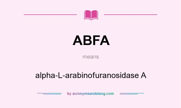What does ABFA mean? It stands for alpha-L-arabinofuranosidase A