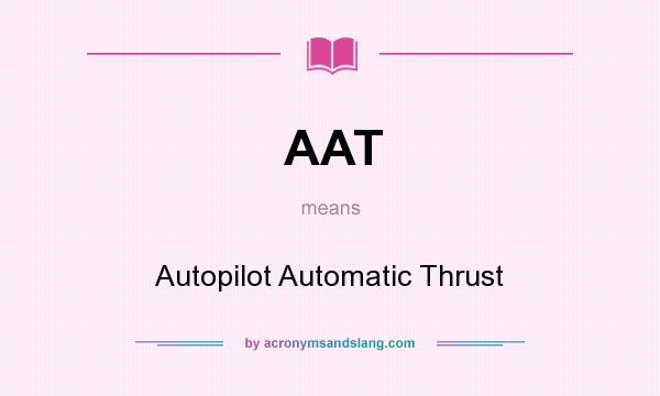 What does AAT mean? It stands for Autopilot Automatic Thrust
