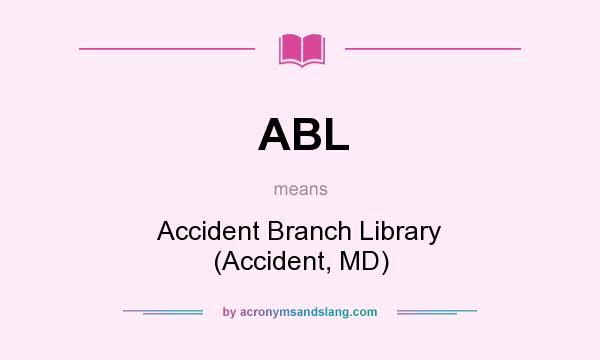 What does ABL mean? It stands for Accident Branch Library (Accident, MD)