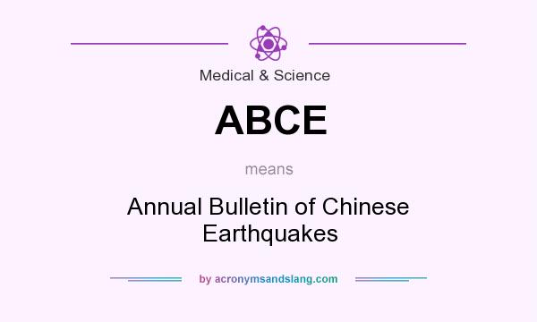 What does ABCE mean? It stands for Annual Bulletin of Chinese Earthquakes