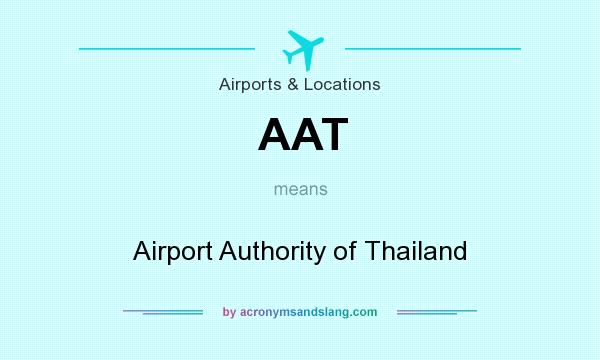What does AAT mean? It stands for Airport Authority of Thailand