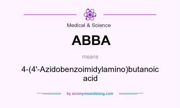 What does ABBA mean? It stands for 4-(4`-Azidobenzoimidylamino)butanoic acid