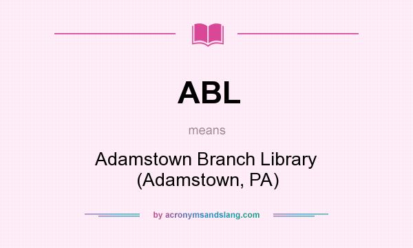 What does ABL mean? It stands for Adamstown Branch Library (Adamstown, PA)