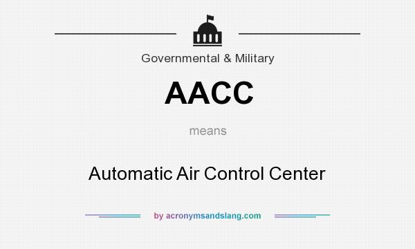 What does AACC mean? It stands for Automatic Air Control Center