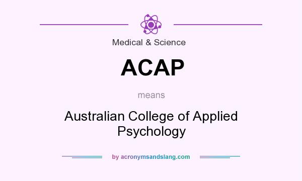 What does ACAP mean? It stands for Australian College of Applied Psychology