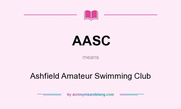 What does AASC mean? It stands for Ashfield Amateur Swimming Club