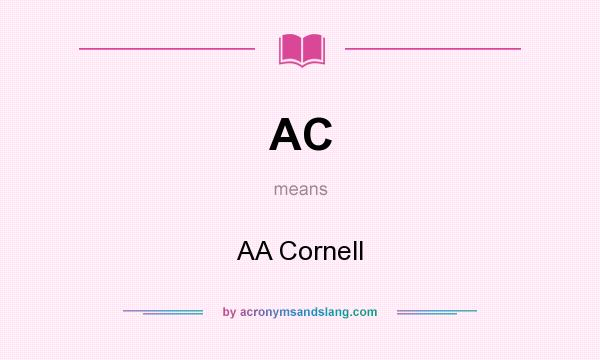 What does AC mean? It stands for AA Cornell