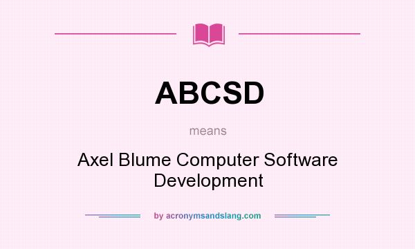 What does ABCSD mean? It stands for Axel Blume Computer Software Development