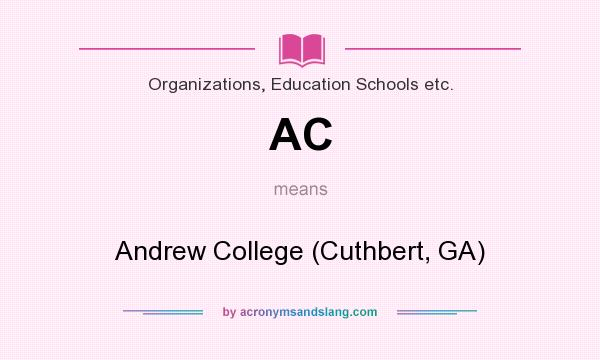 What does AC mean? It stands for Andrew College (Cuthbert, GA)