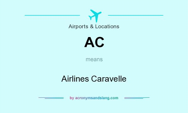 What does AC mean? It stands for Airlines Caravelle