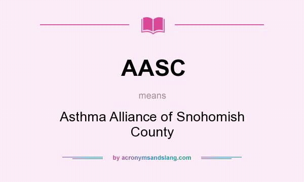 What does AASC mean? It stands for Asthma Alliance of Snohomish County