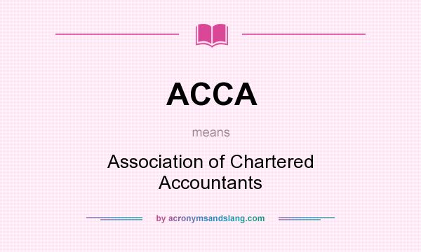 What does ACCA mean? It stands for Association of Chartered Accountants
