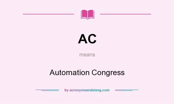 What does AC mean? It stands for Automation Congress
