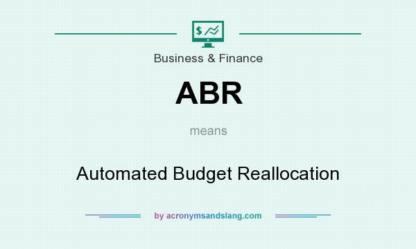 What does ABR mean? It stands for Automated Budget Reallocation