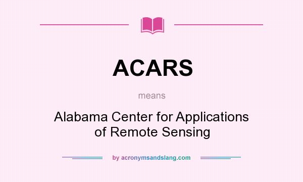 What does ACARS mean? It stands for Alabama Center for Applications of Remote Sensing