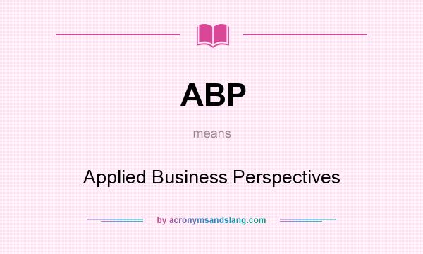 What does ABP mean? It stands for Applied Business Perspectives