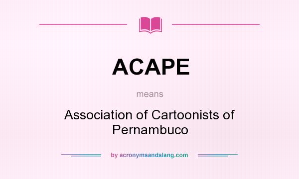 What does ACAPE mean? It stands for Association of Cartoonists of Pernambuco