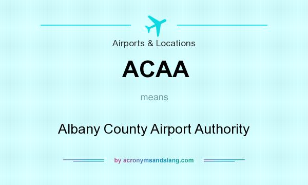 What does ACAA mean? It stands for Albany County Airport Authority